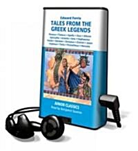 Tales from the Greek Legends: Perseus; Theseus; Apolio; Zeus; Athene; Aphrodite; Artemis; Ares; Hephaestus; Hestia; Demeter; Dionysus; Chelron; Jaso [ (Pre-Recorded Audio Player)