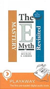 The E-Myth Revisited, the & E-Myth Mastery (Pre-Recorded Audio Player)