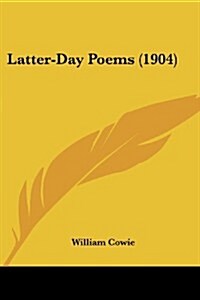 Latter-Day Poems (1904) (Paperback)