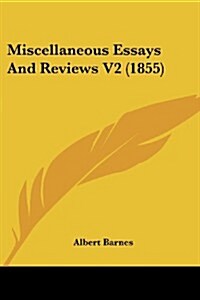 Miscellaneous Essays and Reviews V2 (1855) (Paperback)