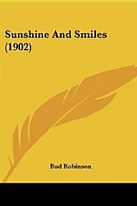 Sunshine and Smiles (1902) (Paperback)