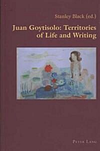 Juan Goytisolo: Territories of Life and Writing (Paperback)