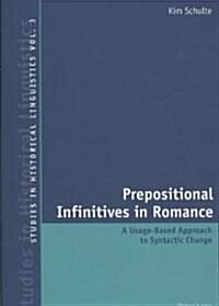 Prepositional Infinitives in Romance: A Usage-Based Approach to Syntactic Change (Paperback)