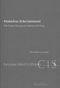Homeless Entertainment: On Haﬁd Bouazzas Literary Writing (Paperback)