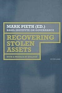 Recovering Stolen Assets: With a Preface by Eva Joly (Paperback)