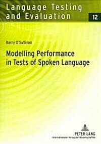 Modelling Performance in Tests of Spoken Language (Paperback, Revised)