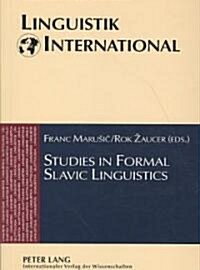 Studies in Formal Slavic Linguistics: Contributions from Formal Description of Slavic Languages 6.5. Held at the University of Nova Gorica, December 1 (Paperback)