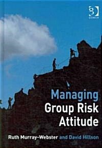 Managing Group Risk Attitude (Hardcover)