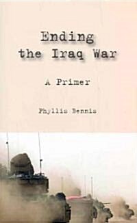 Ending the Iraq War: A Primer (Paperback)