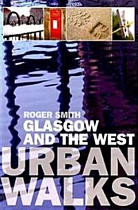 Urban Walks: Glasgow and the West (Paperback)