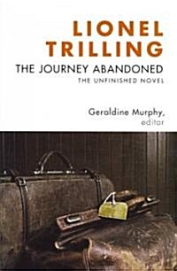 The Journey Abandoned: The Unfinished Novel (Hardcover)