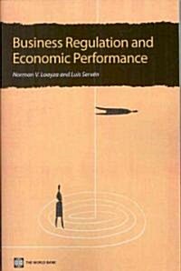 Business Regulation and Economic Performance (Paperback)