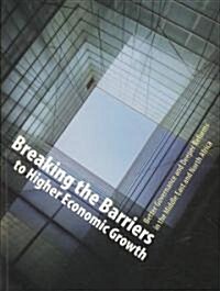 Breaking the Barriers to Higher Economic Growth: Better Governance and Deeper Reforms in the Middle East and North Africa (Paperback)