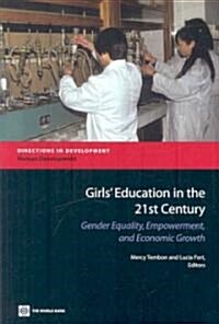 Girls Education in the 21st Century: Gender Equality, Empowerment and Growth (Paperback)