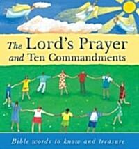The Lords Prayer and Ten Commandments: Bible Words to Know and Treasure (Hardcover)