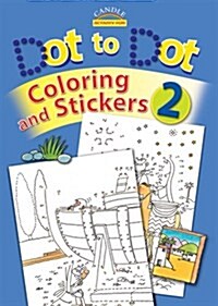 Dot to Dot, Coloring and Stickers, Book 2 [With Stickers] (Paperback)