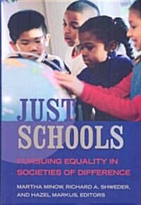 Just Schools: Pursuing Equality in Societies of Difference (Hardcover)