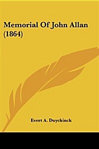 Memorial of John Allan (1864) (Paperback)