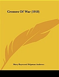 Crosses of War (1918) (Paperback)