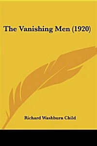 The Vanishing Men (1920) (Paperback)