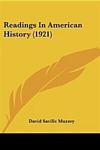 Readings in American History (1921) (Paperback)