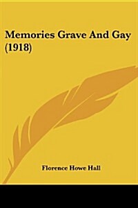 Memories Grave and Gay (1918) (Paperback)