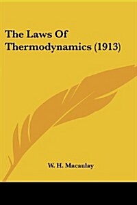 The Laws of Thermodynamics (1913) (Paperback)