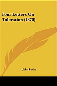 Four Letters on Toleration (1870) (Paperback)