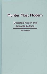 Murder Most Modern: Detective Fiction and Japanese Culture (Hardcover)