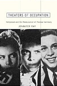 Theaters of Occupation: Hollywood and the Reeducation of Postwar Germany (Paperback)
