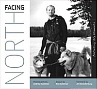 Facing North: Portraits of Ely, Minnesota (Hardcover)