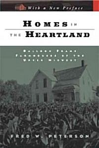 Homes in the Heartland: Balloon Frame Farmhouses of the Upper Midwest (Paperback)