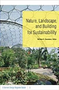 Nature, Landscape, and Building for Sustainability: A Harvard Design Magazine Reader Volume 6 (Paperback)