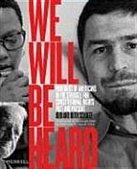 We Will Be Heard: Voices in the Struggle for Constitutional Rights Past and Present (Hardcover)