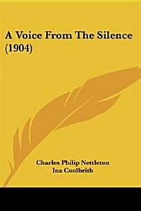 A Voice from the Silence (1904) (Paperback)