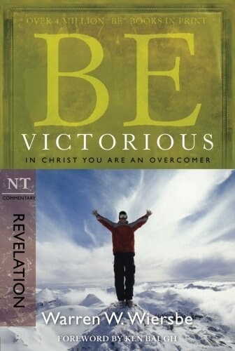 Be Victorious (Revelation): In Christ You Are an Overcomer (Paperback)