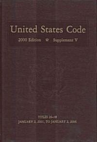 United States Code 2000, Supplement 5 (Hardcover)