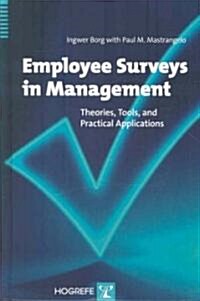 Employee Surveys in Management: Theories, Tools, and Practical Applications (Hardcover)