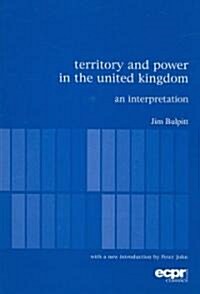 Territory and Power in the United Kingdom : An Interpretation (Paperback)