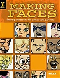 [중고] Making Faces: Drawing Expressions for Comics and Cartoons (Paperback)