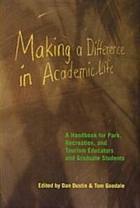 Making a Difference in Academic Life (Paperback)