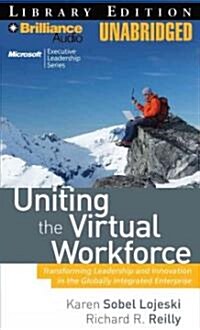 Uniting the Virtual Workforce (Audio CD, Abridged)