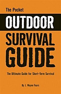 The Pocket Outdoor Survival Guide (Paperback)