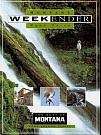 Montana Weekender Road Trips (Paperback)