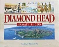 Diamond Head, Hawaiis Icon (Hardcover)