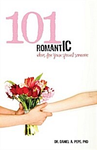 101 Romantic Ideas for Your Special Someone (Paperback)