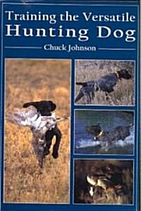 Training the Versatile Hunting Dog (Paperback)