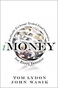 Imoney: Profitable Etf Strategies for Every Investor (Hardcover)