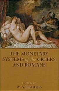 The Monetary Systems of the Greeks and Romans (Hardcover)