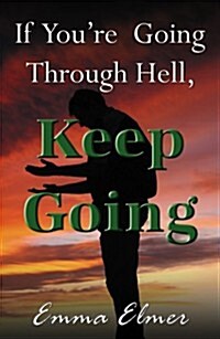 If Youre Going Through Hell, Keep Going (Paperback)